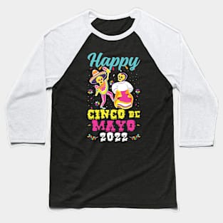 Happy Cinco De Mayo 2022 Mexican Hat Sombrero Baseball T-Shirt